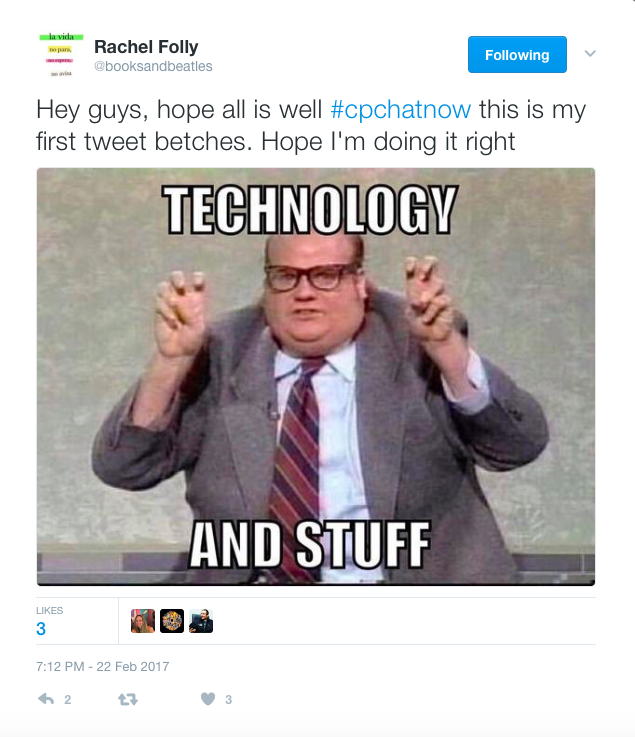 Rachel expressing hope she is using Twitter correctly with a Chris Farley meme that says Technology and Stuff 