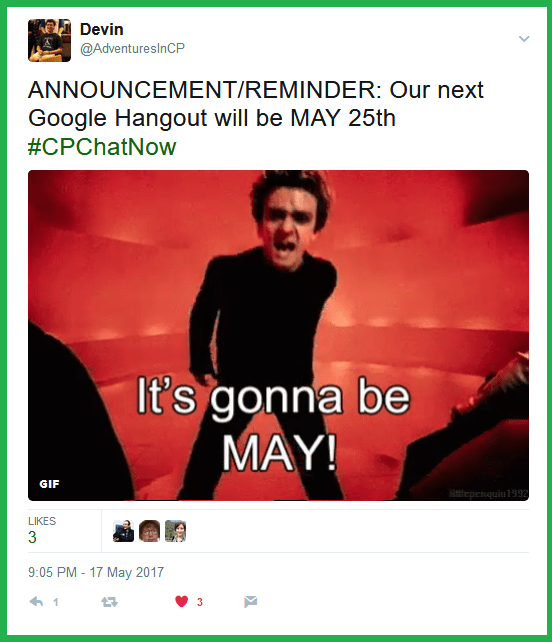 Co-host Devin Axtman reminds #CPChatNow that our May Google Hangout will be Thursday, May 25th.