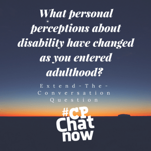A sunset with a desert formation on the horizon. The Extend-The-Conversation Question of What Personal Perceptions of Disability Have Changed As You Entered Adulthood? A white #CPChatNow logo on the bottom