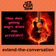 This week's extend-the-conversation question asks, "How does getting angry affect you physically?"