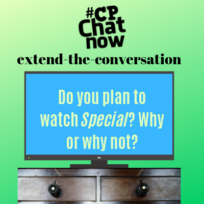 Keep the conversation going! Answer, "Do you plan to watch Special? Why or why not?"