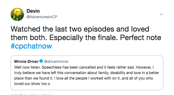 minnie driver's tweet announced speechless had been canceled, i tweeted i watched the last two episodes and loved them both 