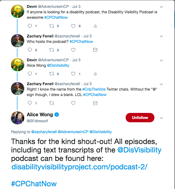 I recommend the Disability Visibility podcast. Zach recognized the host, Alice Wong, from the #CripTheVote chats.