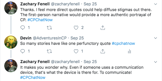 zach feels more direct quotes could diffuse stigmas and an authentic portrayal. i bemoaned that many stories have one perfunctory quote. zach tweets he wonders why even if people use a communication device. 