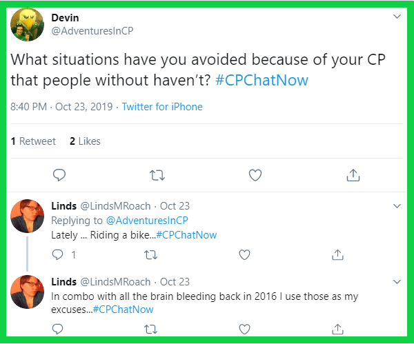 Devin asks #CPChatNow, "What situations have you avoided because of your CP that people without haven't?"