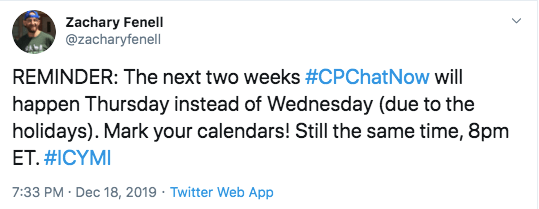 Zach announcing the next #CPChatNow is Thursday instead of Wednesday 