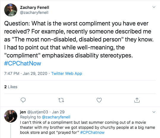 Zach asked about worst compliments members had received. Zach tweets about being called "the most non-disabled, disabled person" someone knew. He indicated that emphasizes stereotypes. Jen tweeted she got prayed for and at a movie theater.