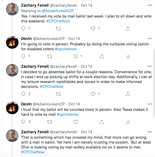 i tweeted i will vote in person by doing the curbside pickup option, zach tweeted he went absentee for convenience in case he picks up extra shifts and can research candidates, i tweet i trusted my vote will be counted more in person and texas makes it hard to vote by mail, zach tweeted issues with mail in voting crossed his mind, but he is trusting the system