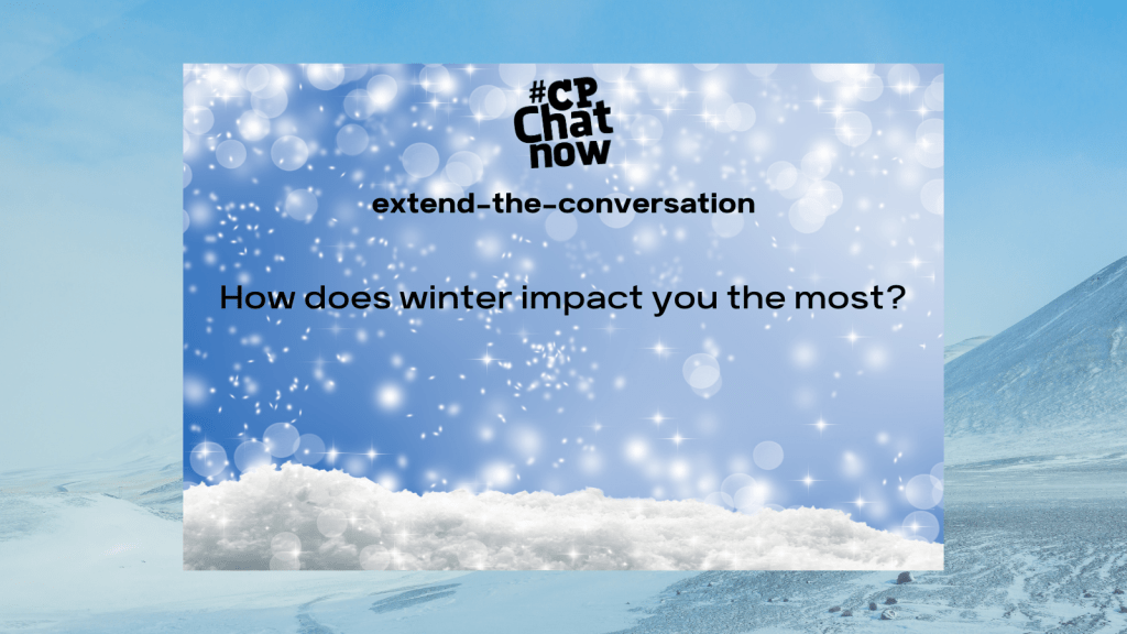 This week's extend-the-conversation question asks, "How does winter impact you the most?" Answer in the comments.