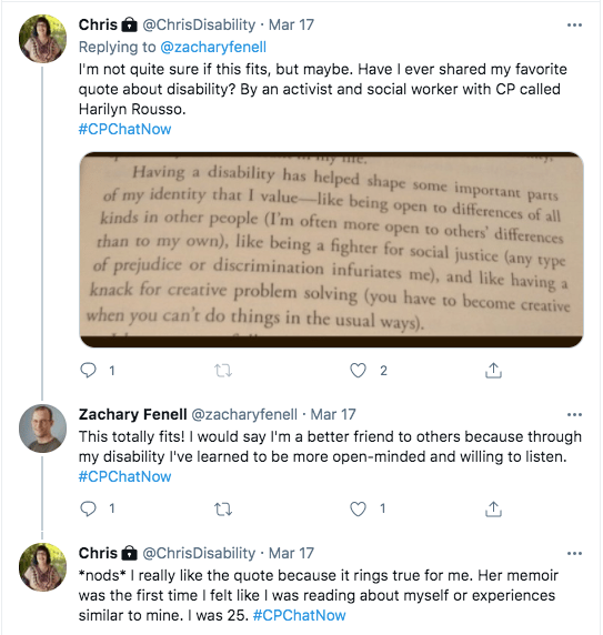 chris tweets about her favorite quote from an activist and social worker with CP, there is an image of the quote, zach tweets he feels he is a better friend to others because he is more open minded and willing to listen, chris tweets she likes the quote because she feels the memoir is the first time she is reading about herself or her experiences