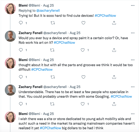 blemi tweets she is trying to find cute devices, zach asks if she would spray paint a device or have rob work on it, she tweets it would be difficult with all of the parts and grooves, zach asks if there is someone who specializes in mobility devices, blemi tweets she wishes there was a site or store dedicated to young adult mobility aids  