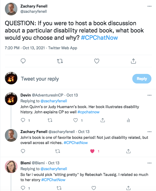 zach asks what disability related book members would choose for a discussion, i tweeted john quinn's or judy huemann's book. huemann's book illustrates disability history and john explains cp so well. zach tweets john's book is one of his favorite books period, blemi tweets sitting pretty by Rebeckah Taussig 