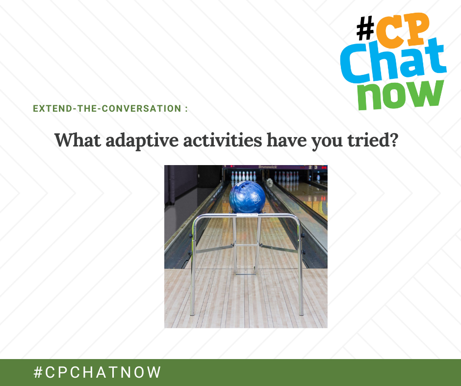 extend the conversation question graphic. what adaptive activities have you tried? there is a picture of a blue bowling ball on a ramp in front of a bowling lane 