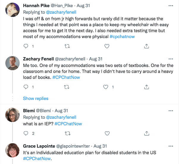 hannah tweeted she was off and on in junior high, but all she needed was a place to keep her wheelchair and extra testing time, zach said he had two sets of textbooks- one for at home and one for the classroom, blemi asks what an iep is because they don't have them in canada, grace explains it is an individualized education plan for disabled students in the US